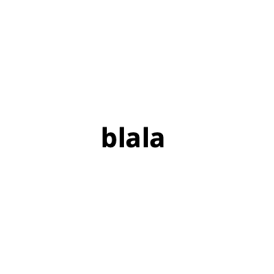 blala