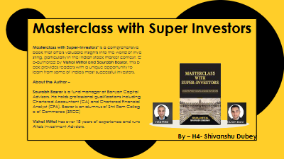 MASTERCLASS WITH SUPER INVESTOR PPT_FP14_H4_Shivanshu Dubey